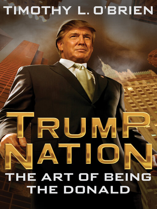 Title details for TrumpNation by Timothy L. O'Brien - Available